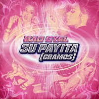 Bad Gyal – Su Payita (Gramos)