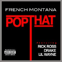 French Montana, Rick Ross, Drake, Lil Wayne – Pop That