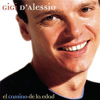 Gigi D'Alessio – El Camino De La Edad