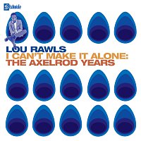 Lou Rawls – I Can't Make It Alone: The Axelrod Years