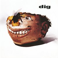 Dig – Dig
