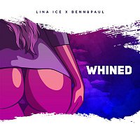 Lina Ice, Benn & Paul – Whined