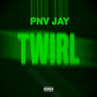 PNV Jay – Twirl