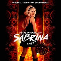 Cast of Chilling Adventures of Sabrina – Chilling Adventures of Sabrina: Pt. 3 (Original Television Soundtrack)