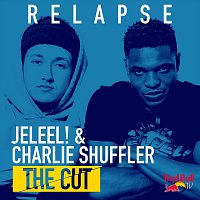 Jeleel, Charlie Shuffler – Relapse