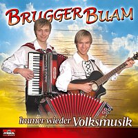 Brugger Buam – Immer wieder Volksmusik