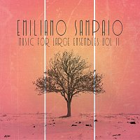 Emiliano Sampaio – Music for Large Ensembles, Vol. II