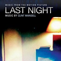 Clint Mansell – Last Night (Original Motion Picture Soundtrack)