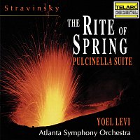 Yoel Levi, Atlanta Symphony Orchestra – Stravinsky: The Rite of Spring & Pulcinella Suite