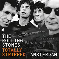 The Rolling Stones – Totally Stripped -  Amsterdam [Live]