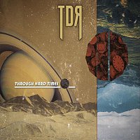 TDR – Through hard times