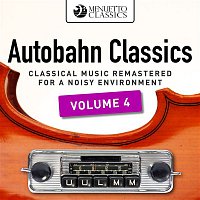 Various  Artists – Autobahn Classics, Vol. 4 (Classical Music Remastered for a Noisy Environment)