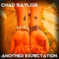 Chad Saylor – Another Expectation