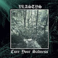 VlastYs – Cure Your Sadness