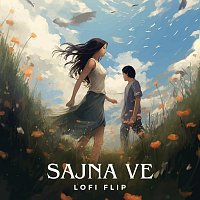 Sajna Ve [Lofi Flip]