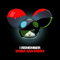 deadmau5, Kaskade – I Remember [Shiba San Remix]