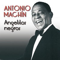 Antonio Machin – Angelitos Negros