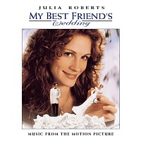 Original Soundtrack – MY BEST FRIEND'S WEDDING  MUSIC FROM THE MOTION PICTURE