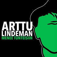 Arttu Lindeman – Menee tunteisiin