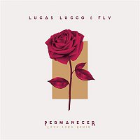 Lucas Lucco, Fly – Permanecer (Love Song)