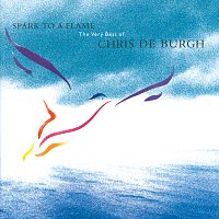 Chris de Burgh – Spark To A Flame