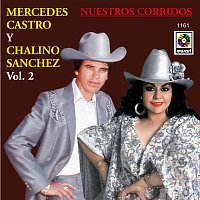 Mercedes Castro, Chalino Sanchez – Mercedes Castro Y Chalino Sánchez, Vol. 2: Nuestros Corridos