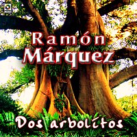 Ramón Marquez – Dos Árbolitos