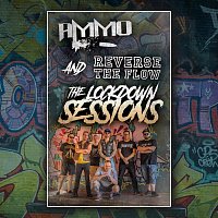 Reverse The Flow, Ammo – The Lockdown Sessions