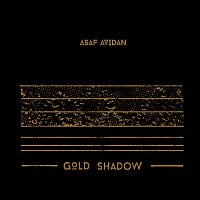 Asaf Avidan – Gold Shadow