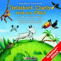 Jolanda Steiner, Kinder Schweizerdeutsch – Geissbock Charly reist um d’Walt