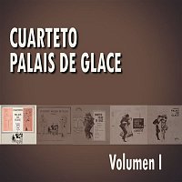 Cuarteto Palais De Glace – Cuarteto Palais De Glace Volumen I