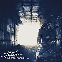 Headhunterz, KiFi – Live Before We Die
