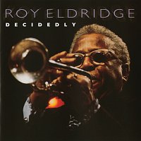 Roy Eldridge – Decidedly