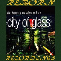 Stan Kenton – City of Glass Stan Kenton Plays Bob Graettinger (HD Remastered)