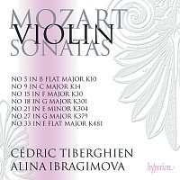 Alina Ibragimova, Cédric Tiberghien – Mozart: Violin Sonatas Nos. 18, 21, 27, 33 (K. 301, 304, 379 & 481)