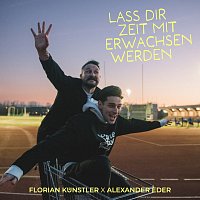 Florian Kunstler, Alexander Eder – Lass dir Zeit mit erwachsen werden