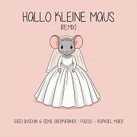 Pazoo, Raphael Maier, Saso Avsenik & seine Oberkrainer – Hallo kleine Maus (Remix)