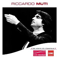 Riccardo Muti – Les Stars Du Classique : Riccardo Muti