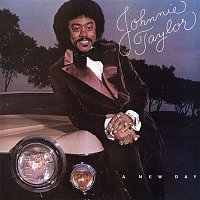 Johnnie Taylor – A New Day