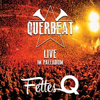 Querbeat – Fettes Q - Live im Palladium