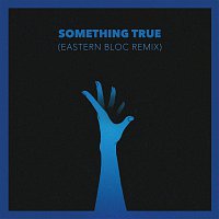 Jon Lemmon – Something True [Eastern Bloc Remix]