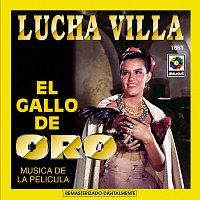 Lucha Villa – El Gallo De Oro: Música De La Película