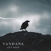Vandans – Cut Deep