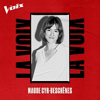 Maude Cyr-Deschenes – Qu'est-ce que ca peut bien faire / Quand on n'a que l'amour [Performance LA VOIX Version Live]