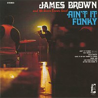 James Brown, The James Brown Band – Ain't It Funky