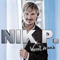 Nik P. – Weisst du noch