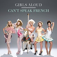 Girls Aloud – Can't Speak French [Tony Lamezma]
