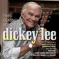 Dickey Lee – The Classic Songs Of Dickey Lee