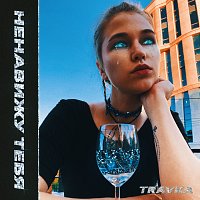 Travka – Nenavizhu Tebya