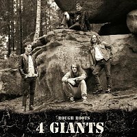 4 Giants – Rough Roots
